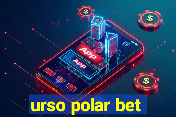 urso polar bet